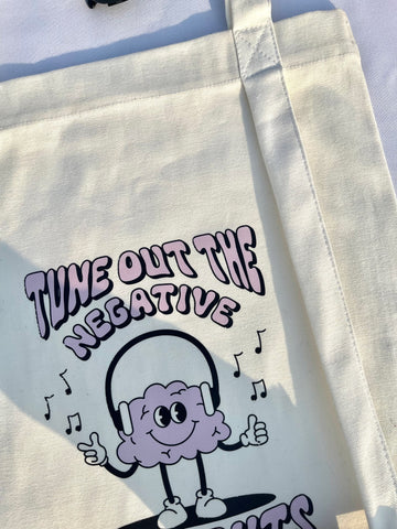 TUNE OUT THE NEGATIVE THOUGHTS TOTE BAG